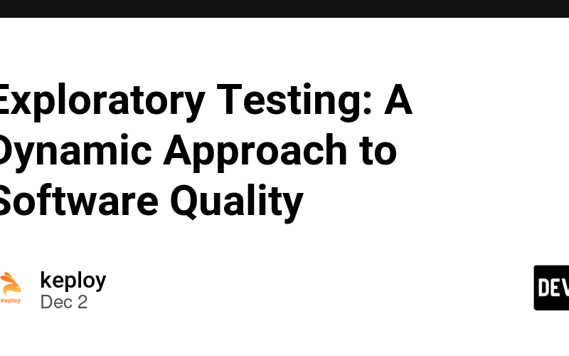 Exploratory Testing: A Dynamic Approach to Software Quality