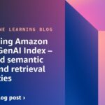 Introducing Amazon Kendra GenAI Index – Enhanced semantic search and retrieval capabilities | Amazon Web Services