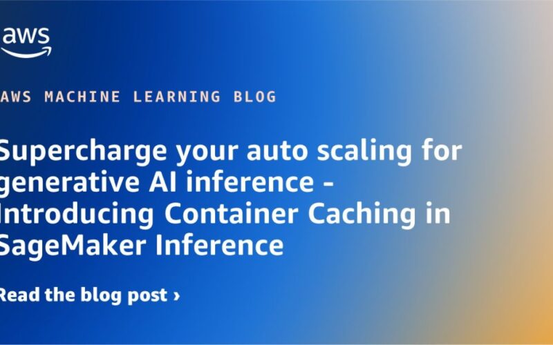 Supercharge your auto scaling for generative AI inference – Introducing Container Caching in SageMaker Inference | Amazon Web Services